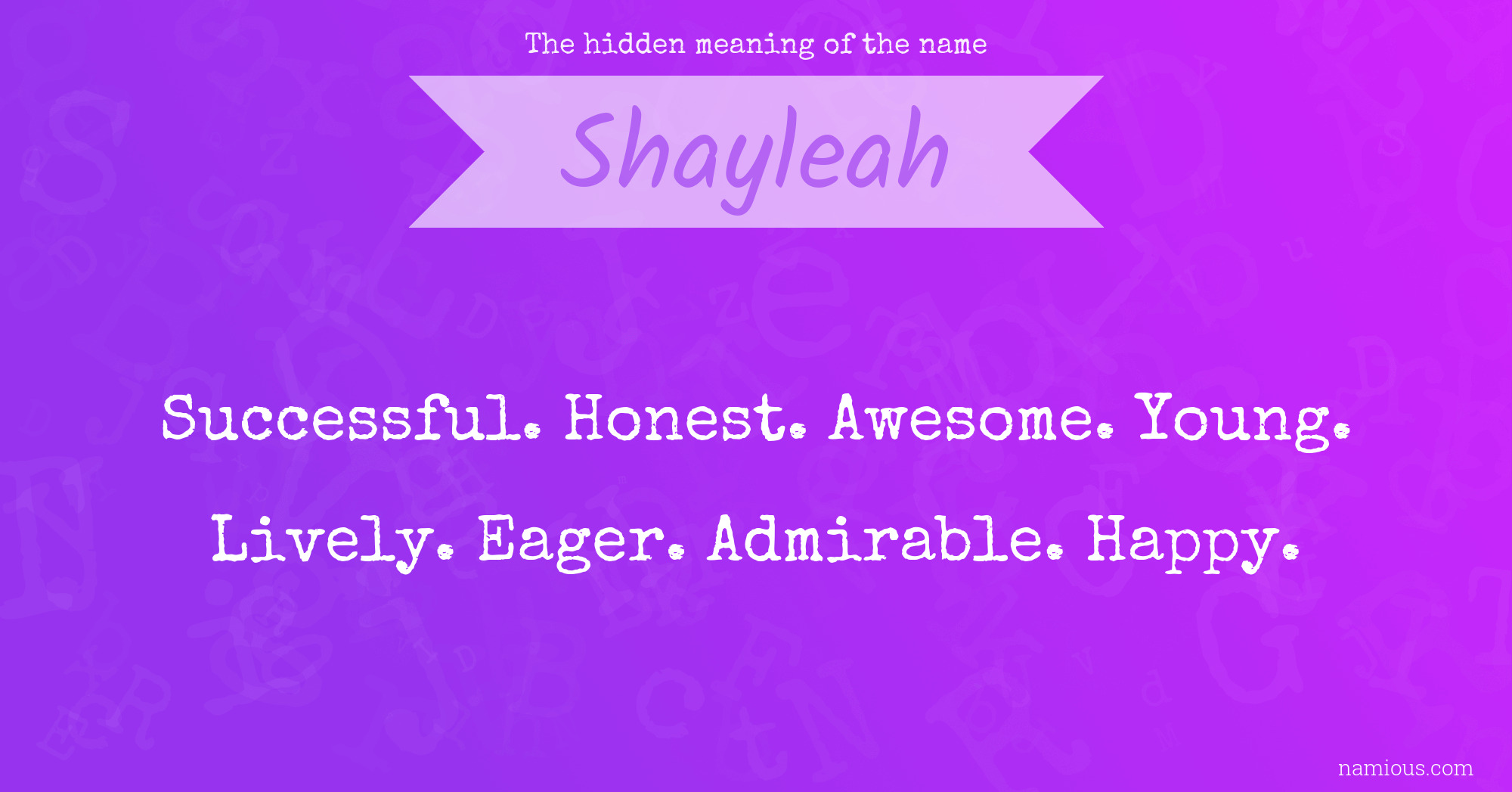 The hidden meaning of the name Shayleah