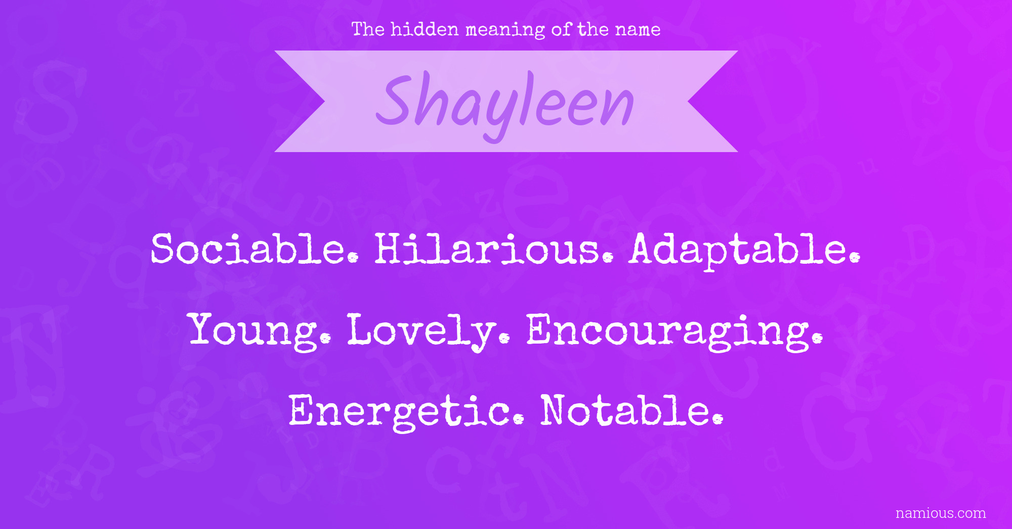 The hidden meaning of the name Shayleen