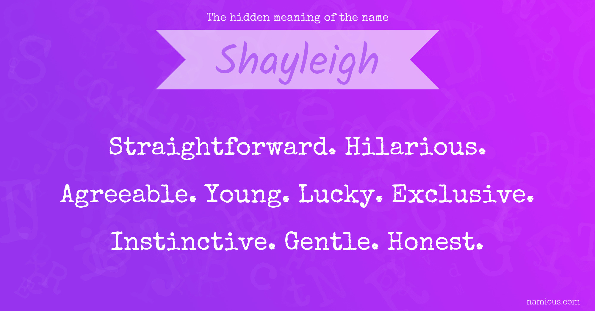 The hidden meaning of the name Shayleigh