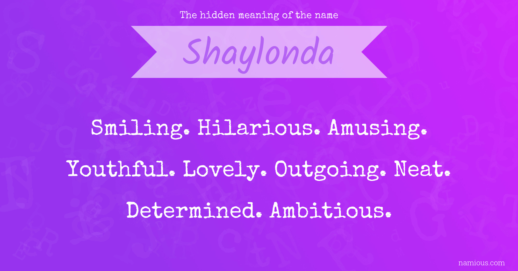 The hidden meaning of the name Shaylonda