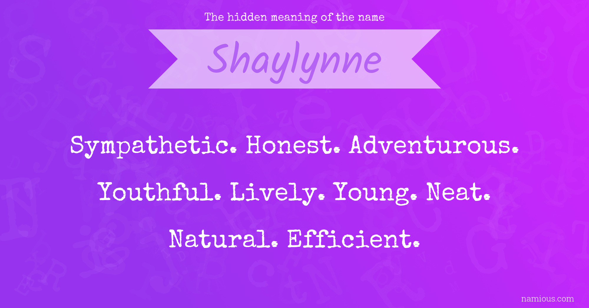 The hidden meaning of the name Shaylynne