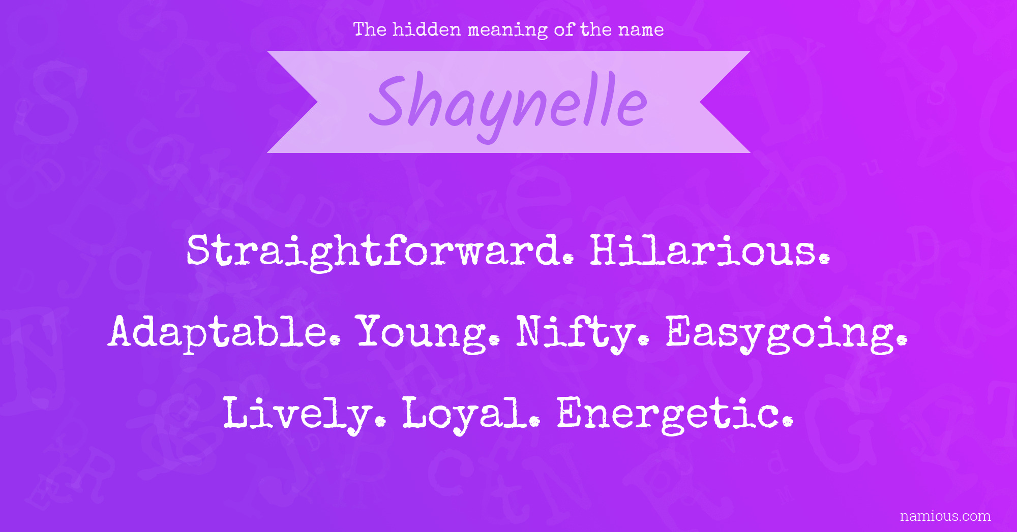 The hidden meaning of the name Shaynelle