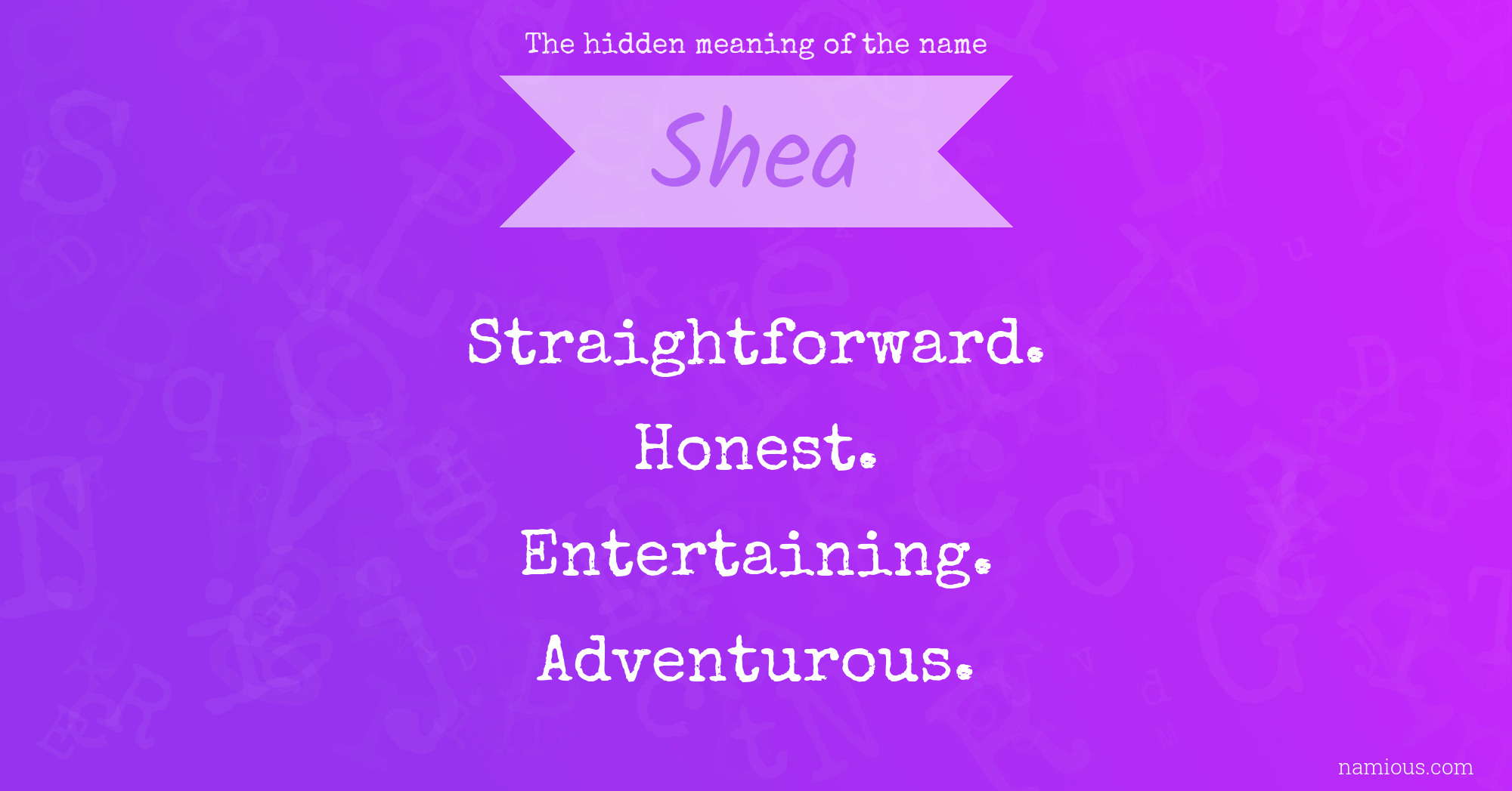 The hidden meaning of the name Shea