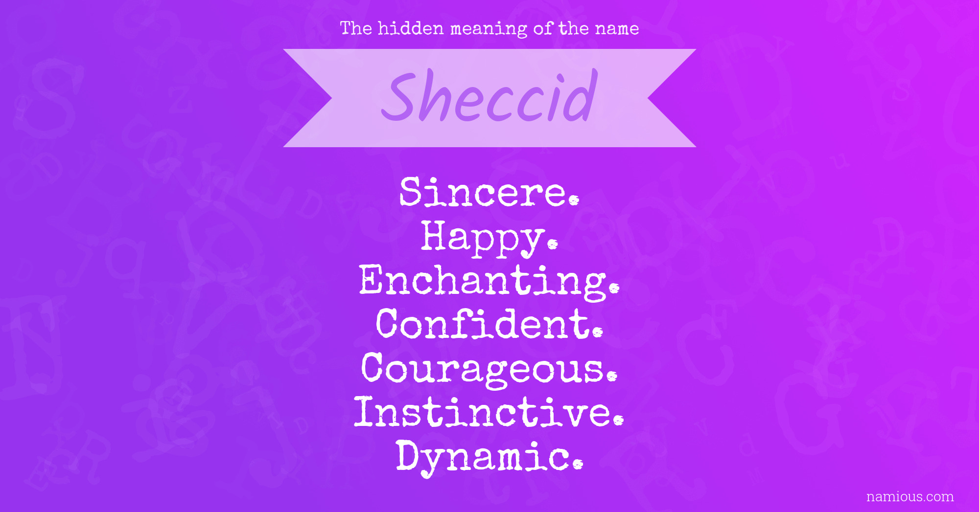 The hidden meaning of the name Sheccid