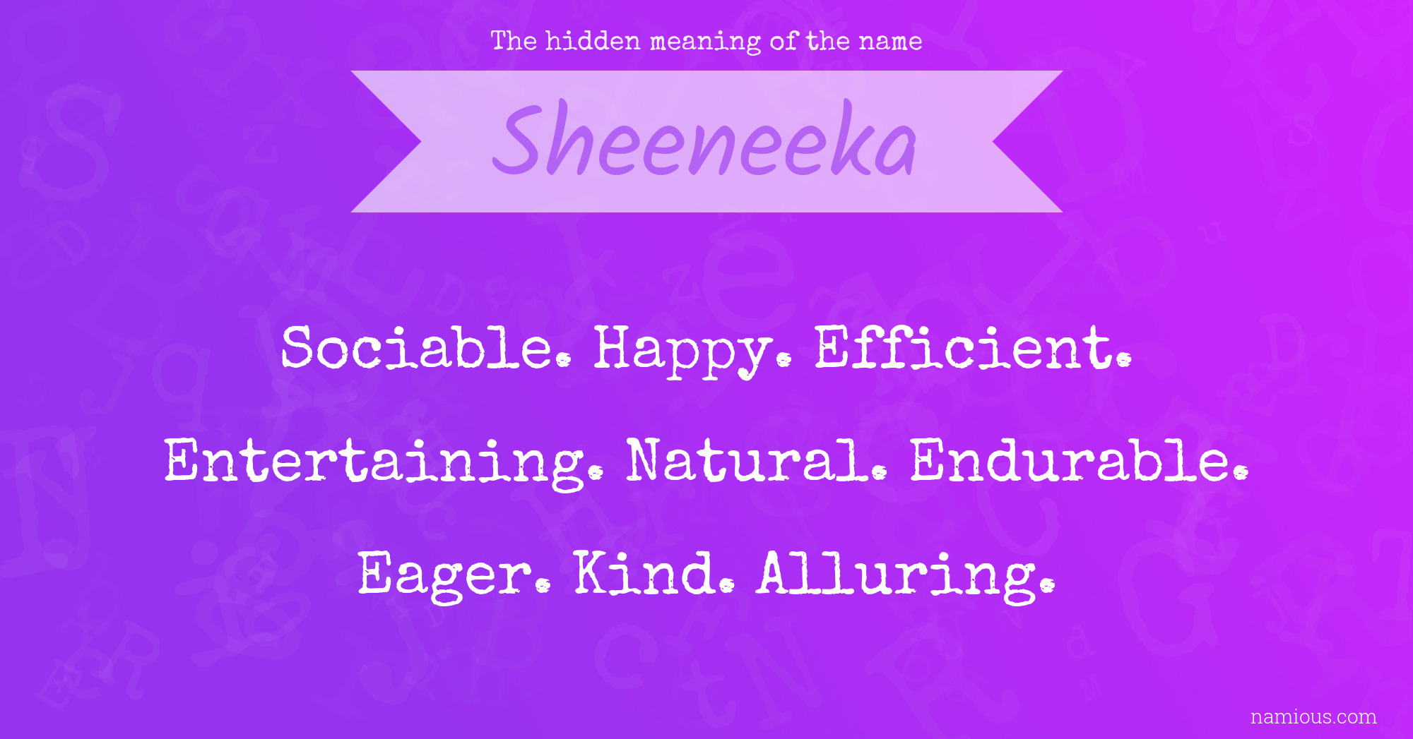 The hidden meaning of the name Sheeneeka