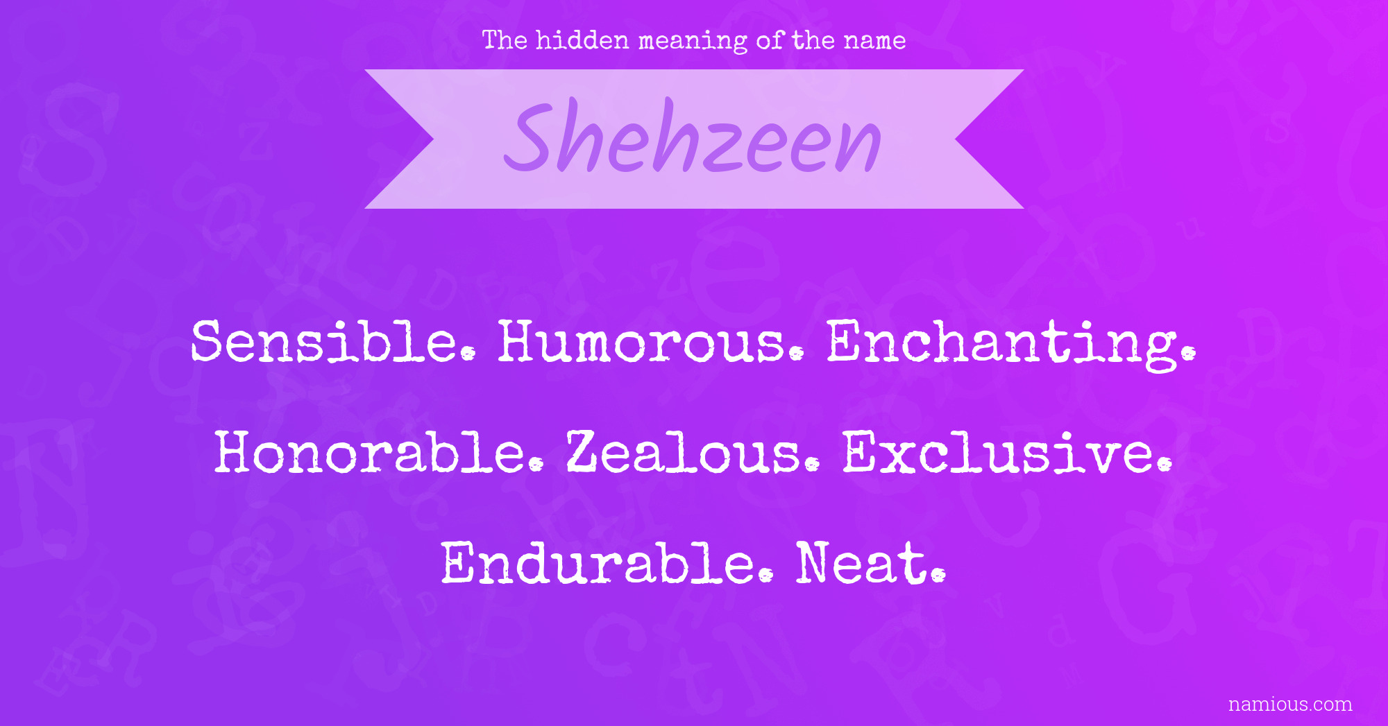 The hidden meaning of the name Shehzeen