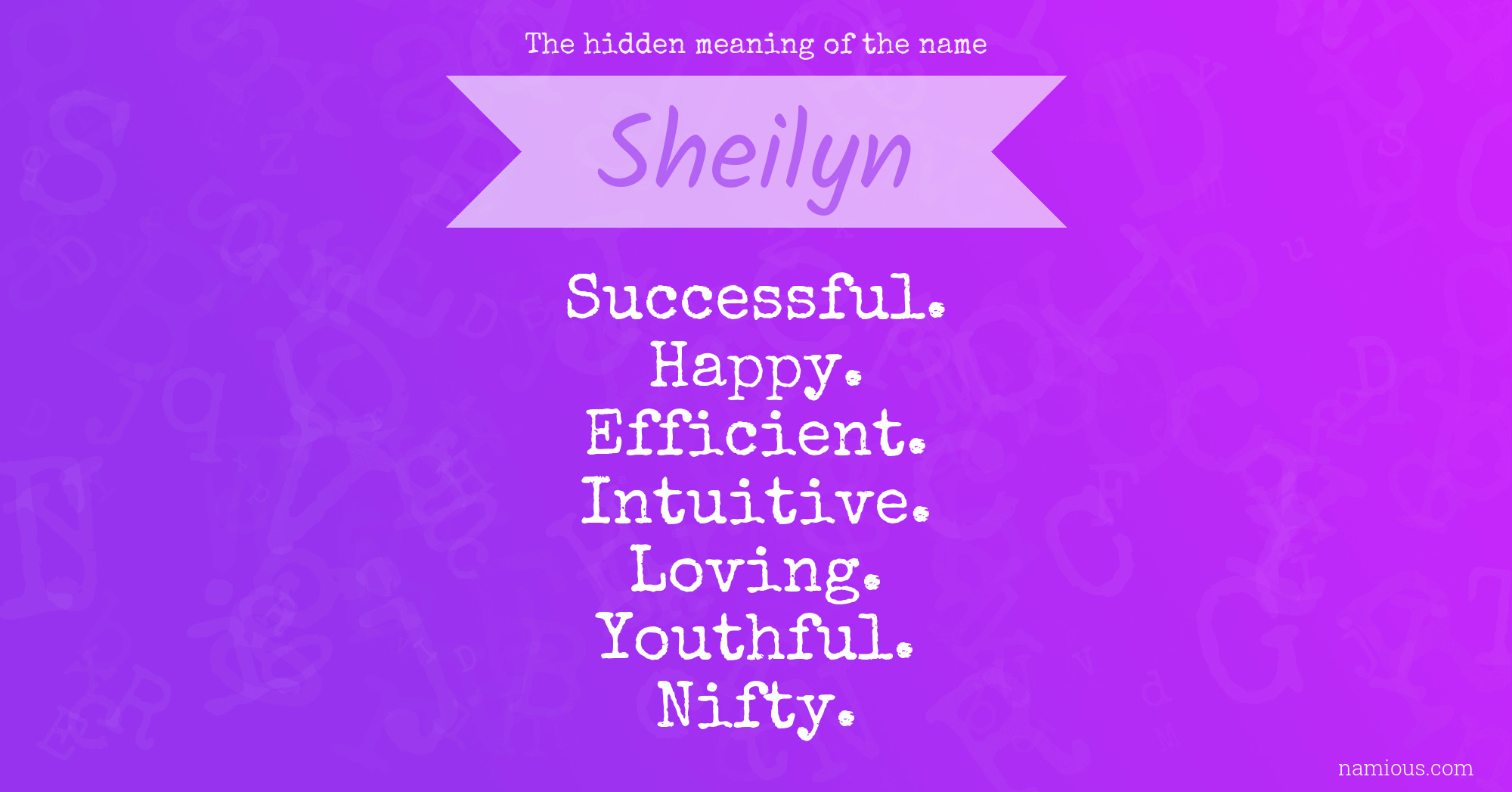 The hidden meaning of the name Sheilyn