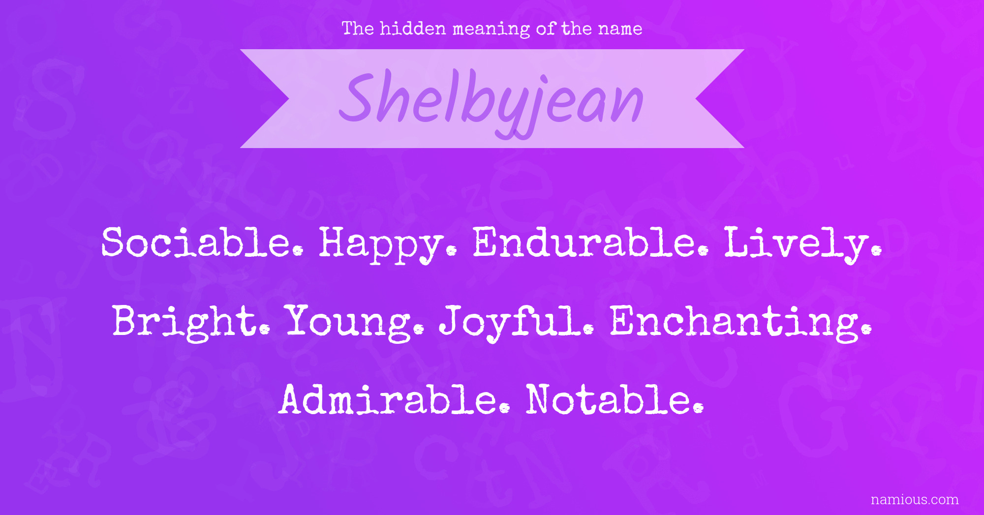 The hidden meaning of the name Shelbyjean