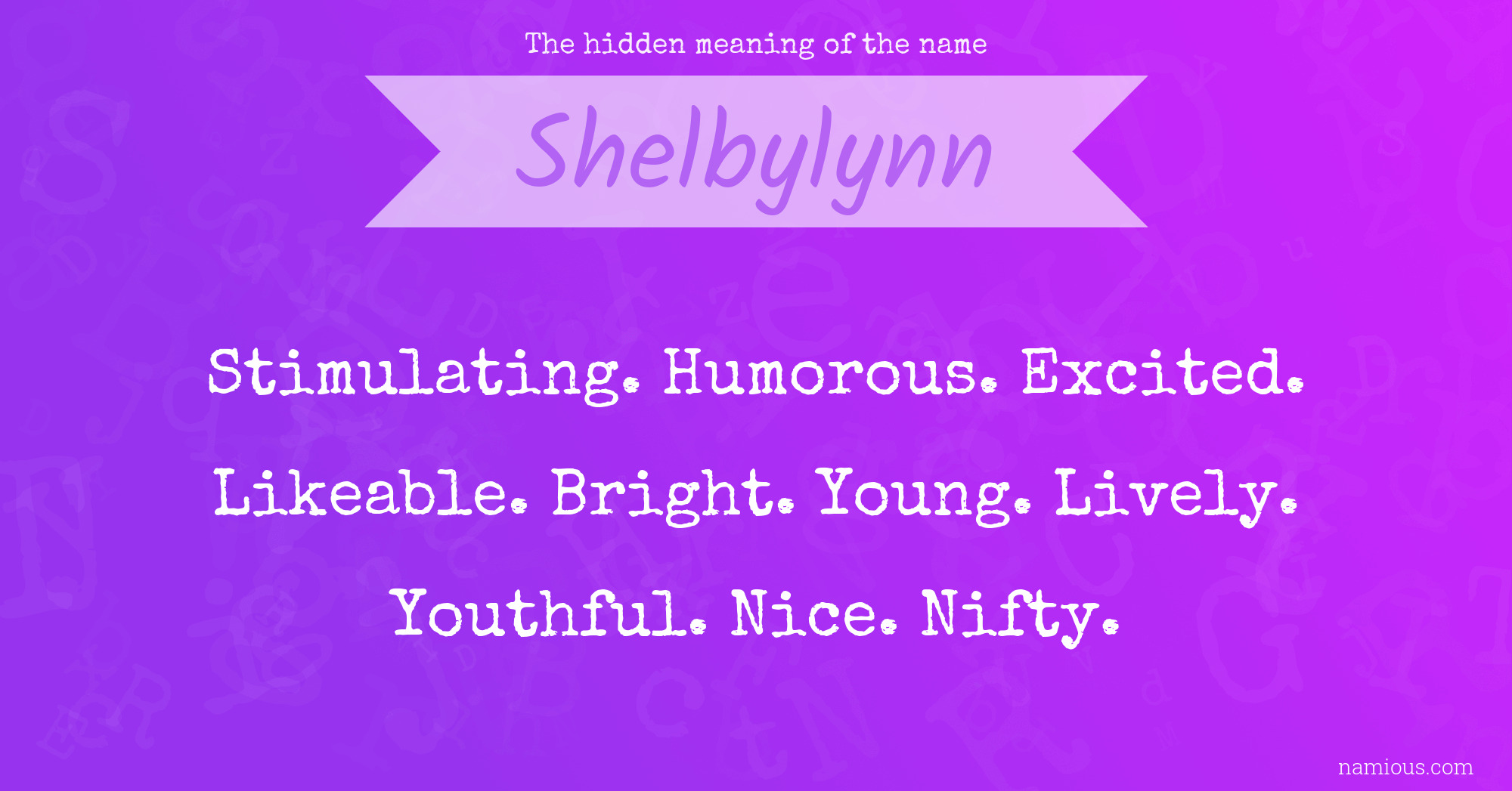 The hidden meaning of the name Shelbylynn