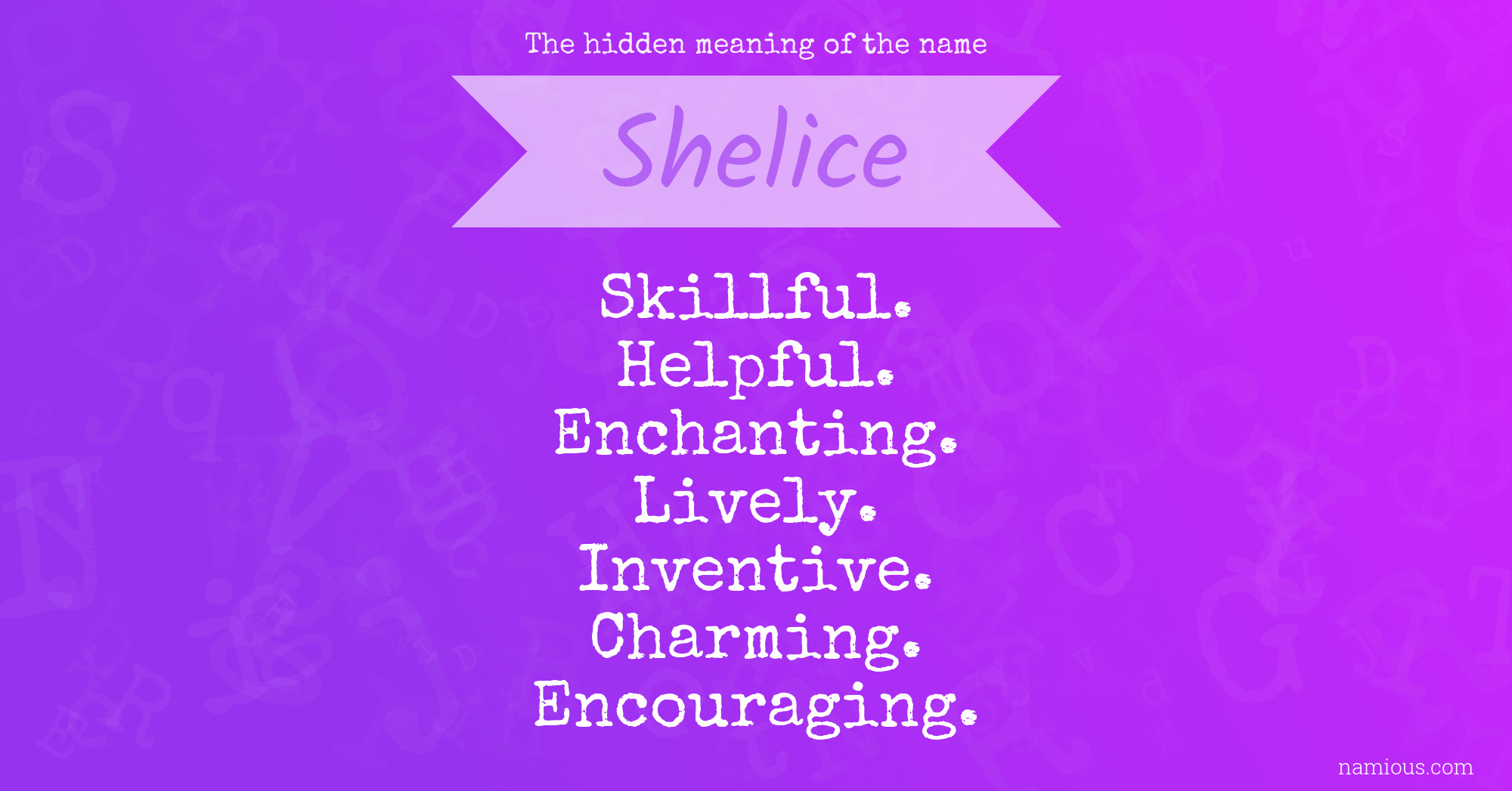 The hidden meaning of the name Shelice