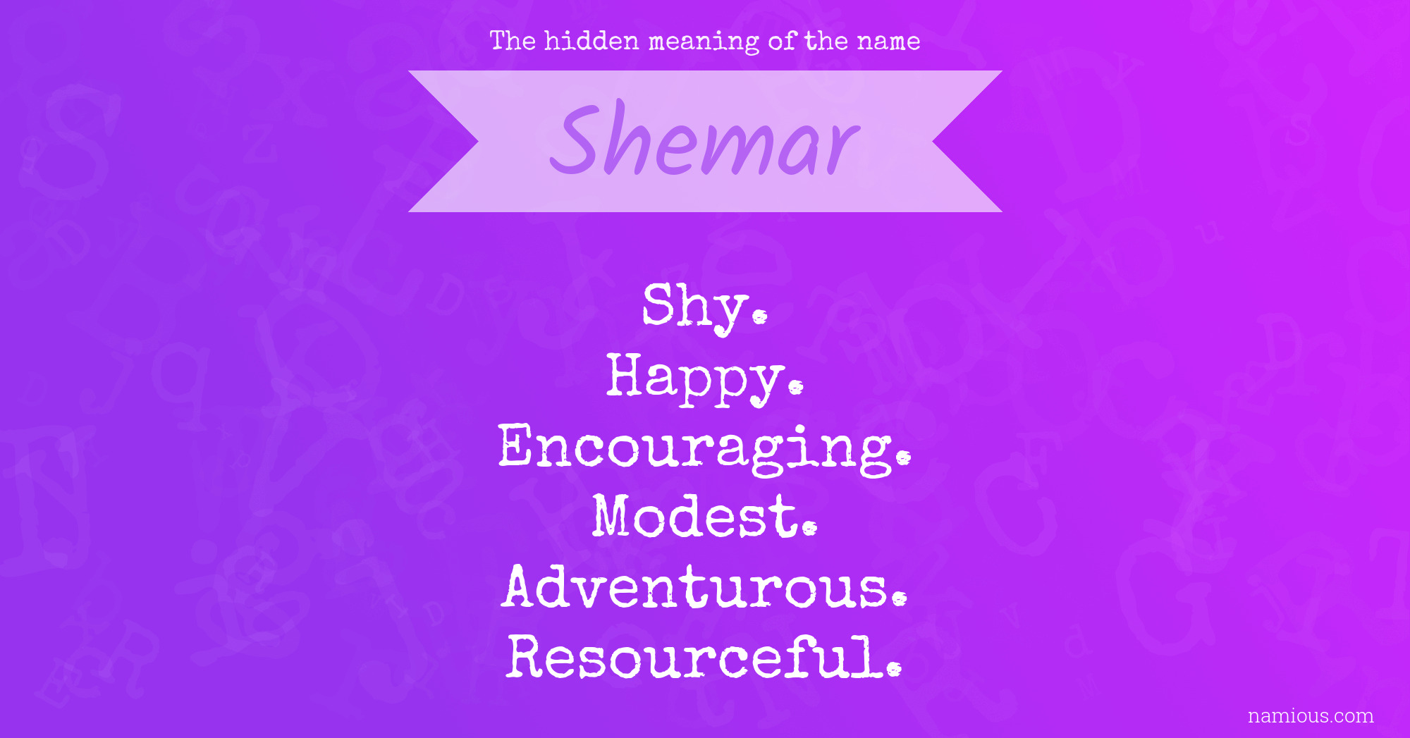 The hidden meaning of the name Shemar