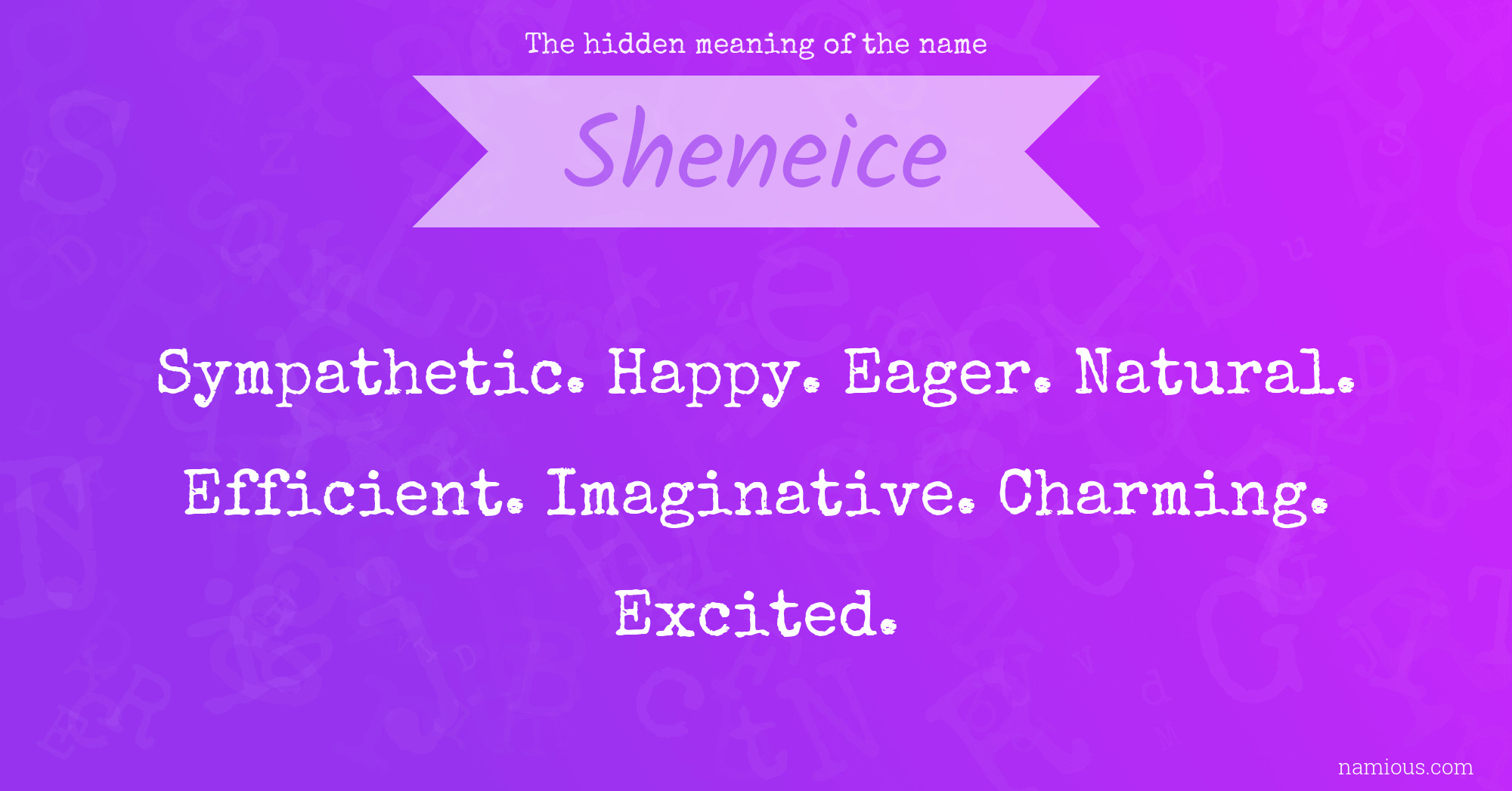 The hidden meaning of the name Sheneice