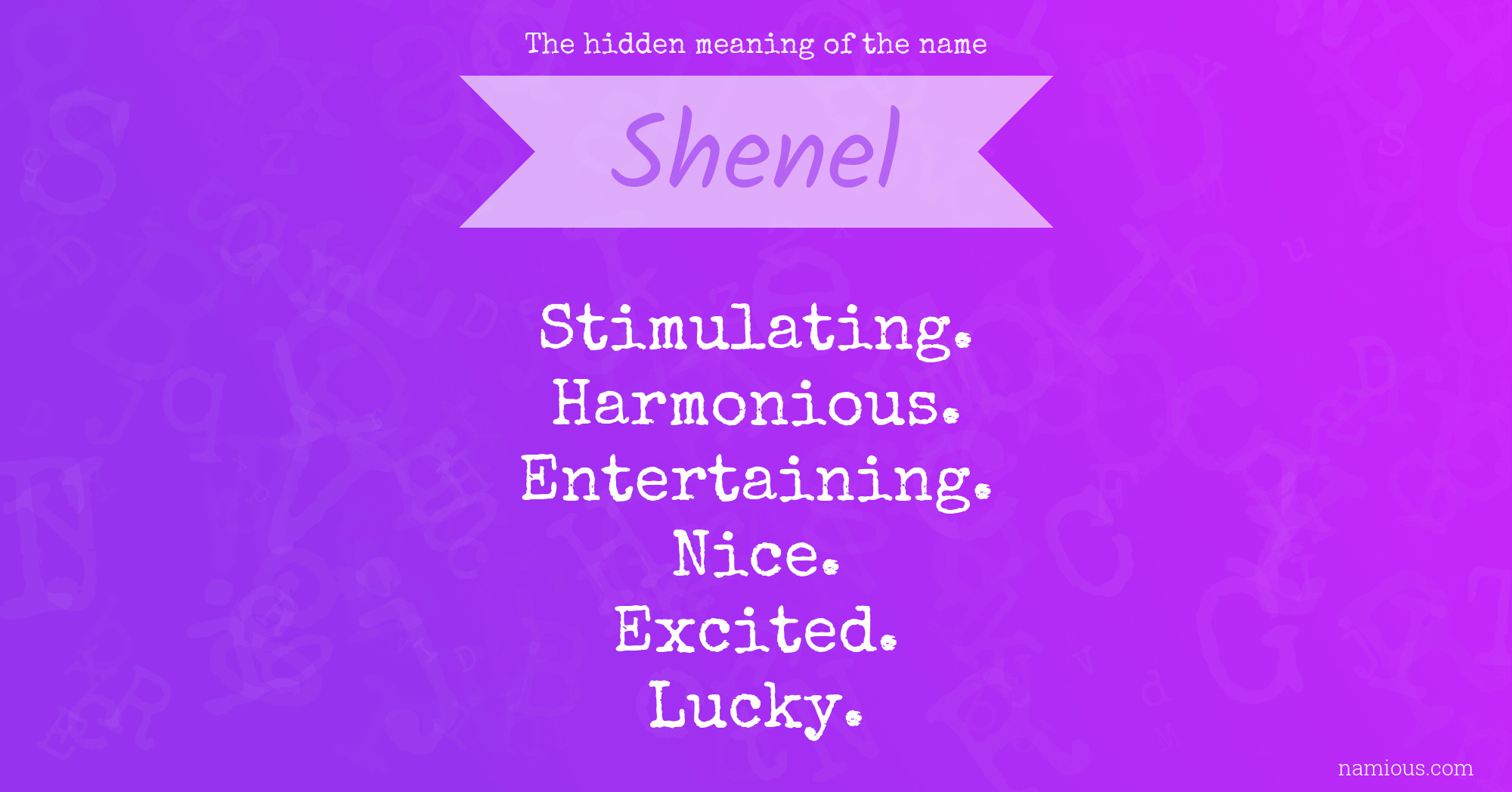 The hidden meaning of the name Shenel