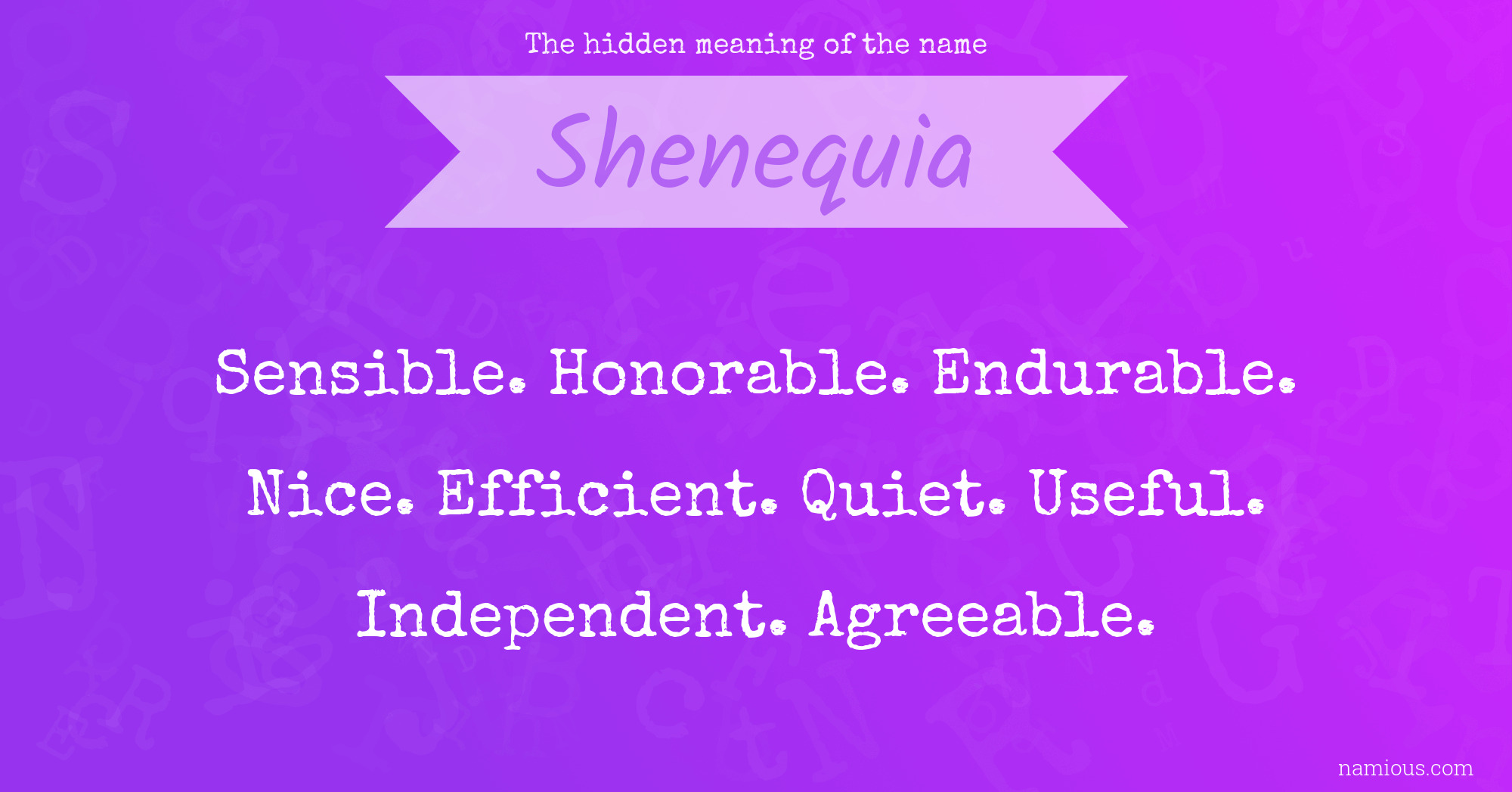 The hidden meaning of the name Shenequia