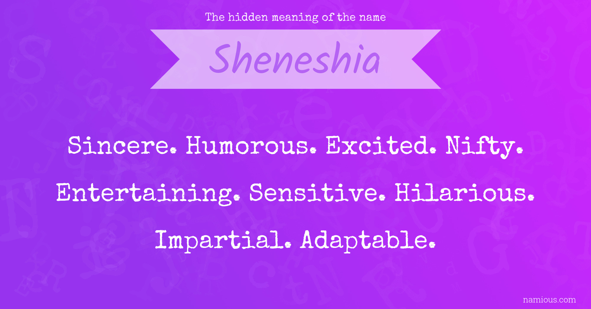 The hidden meaning of the name Sheneshia