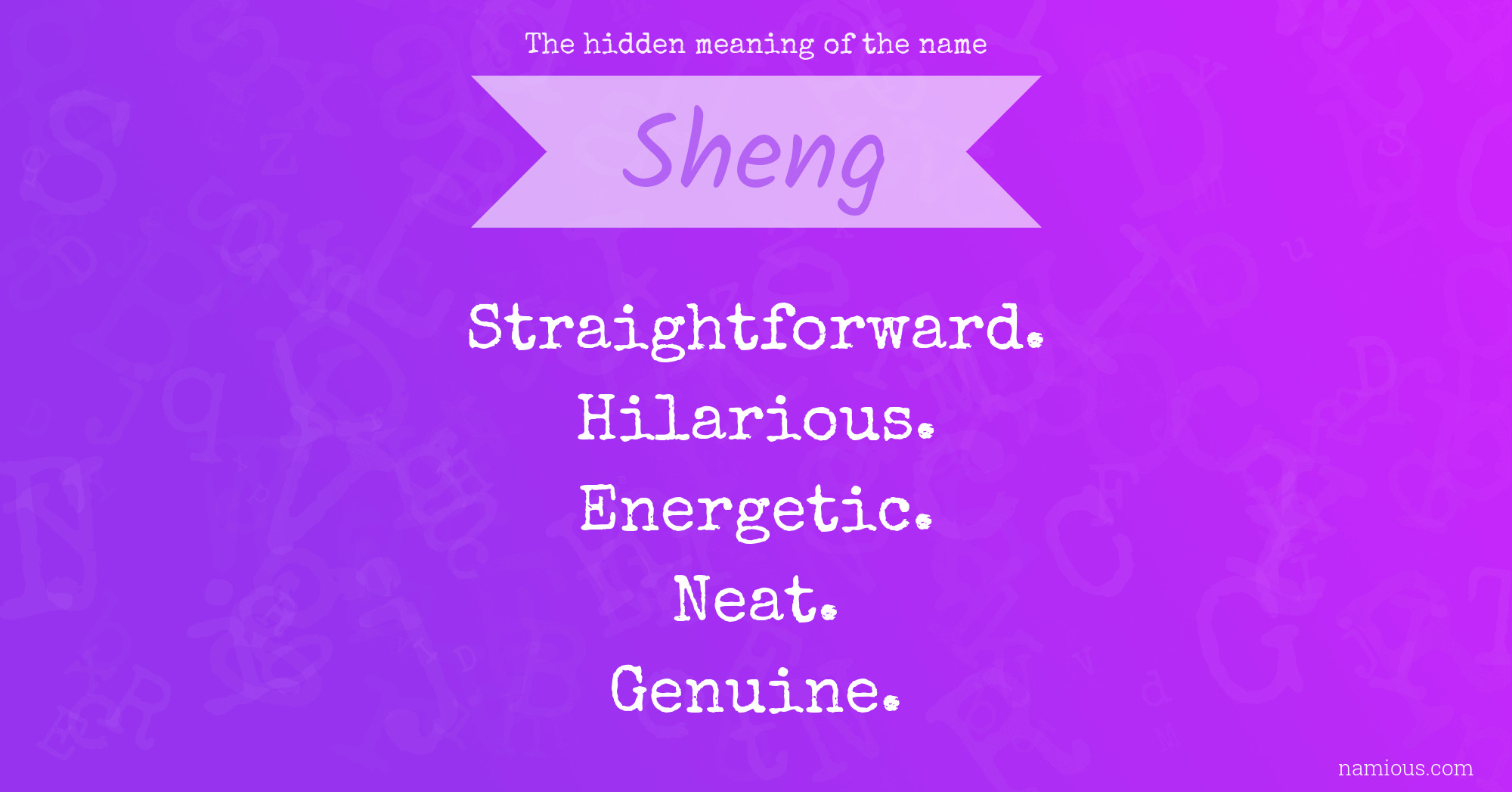 The hidden meaning of the name Sheng