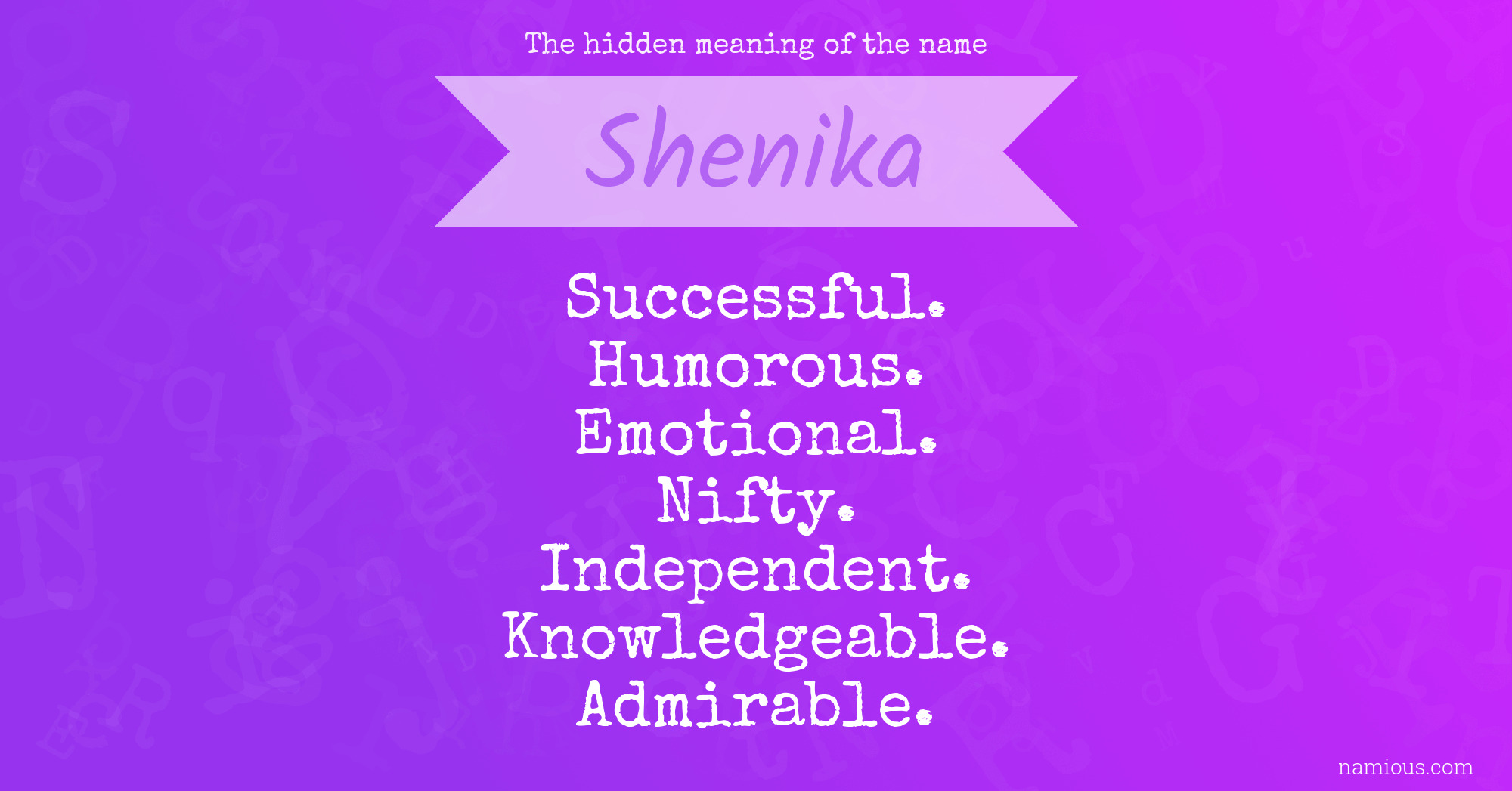 The hidden meaning of the name Shenika