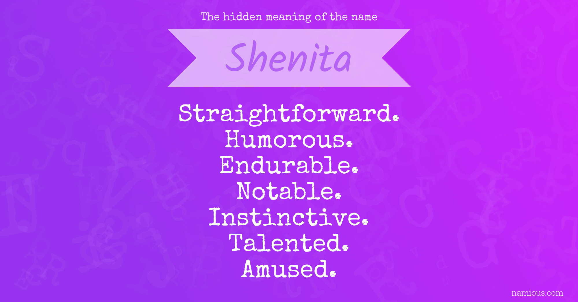 The hidden meaning of the name Shenita