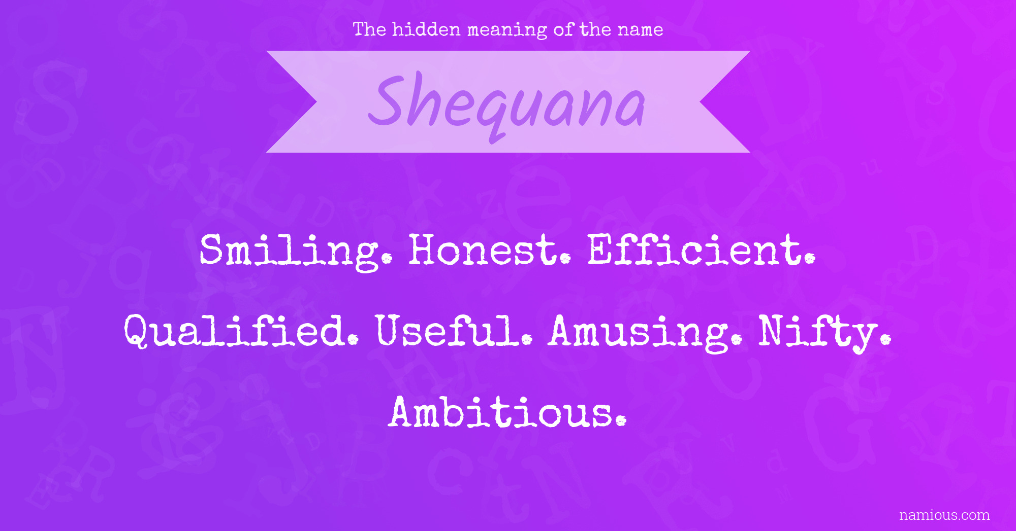 The hidden meaning of the name Shequana