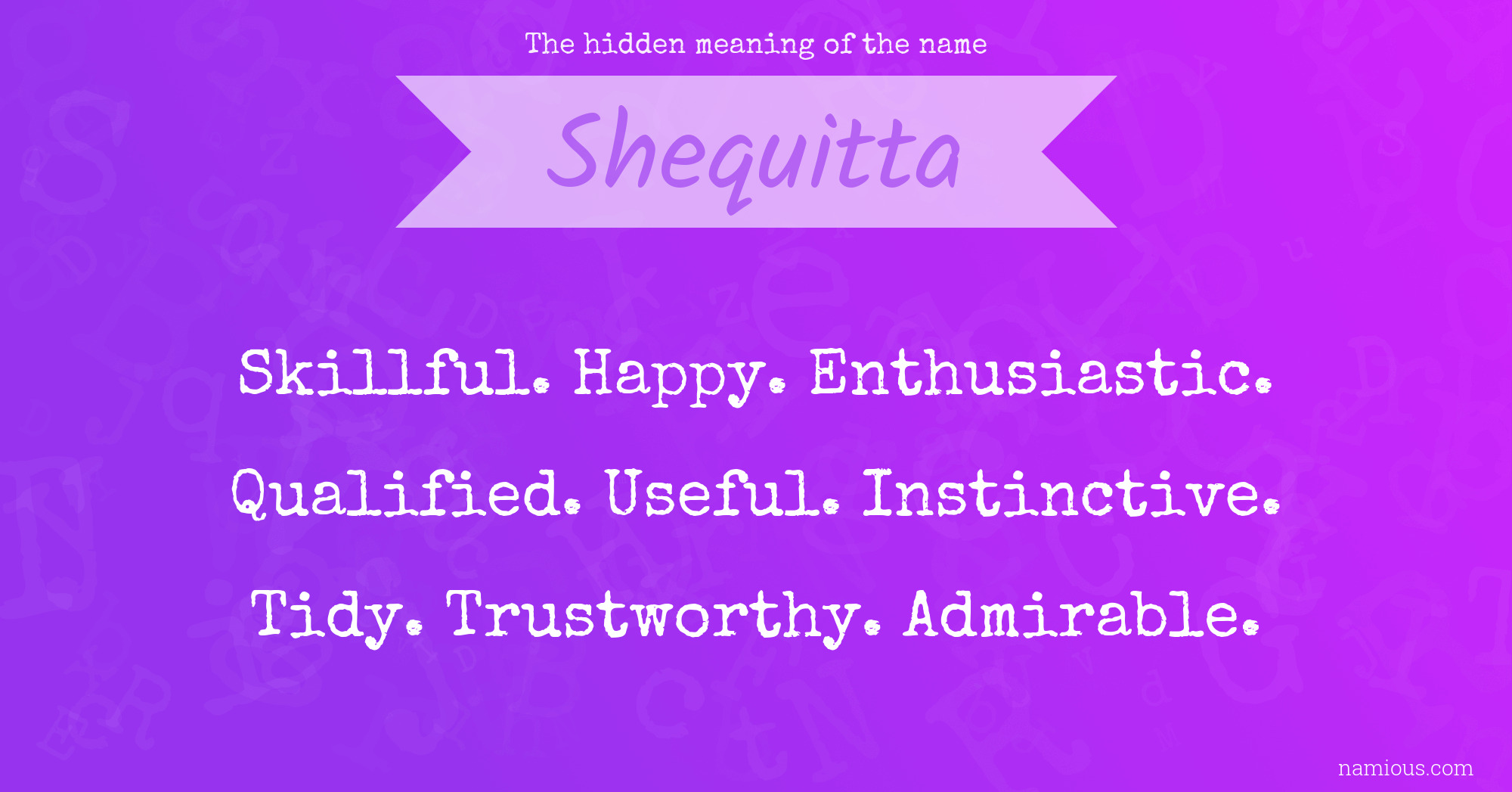 The hidden meaning of the name Shequitta