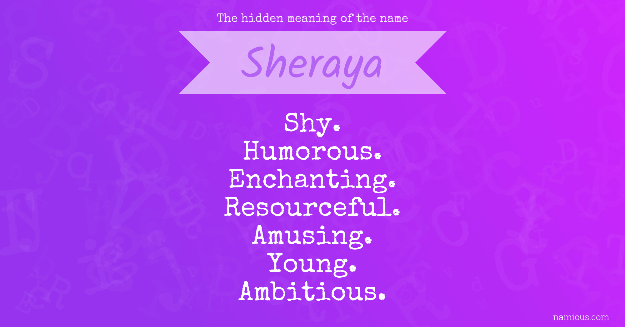 The hidden meaning of the name Sheraya