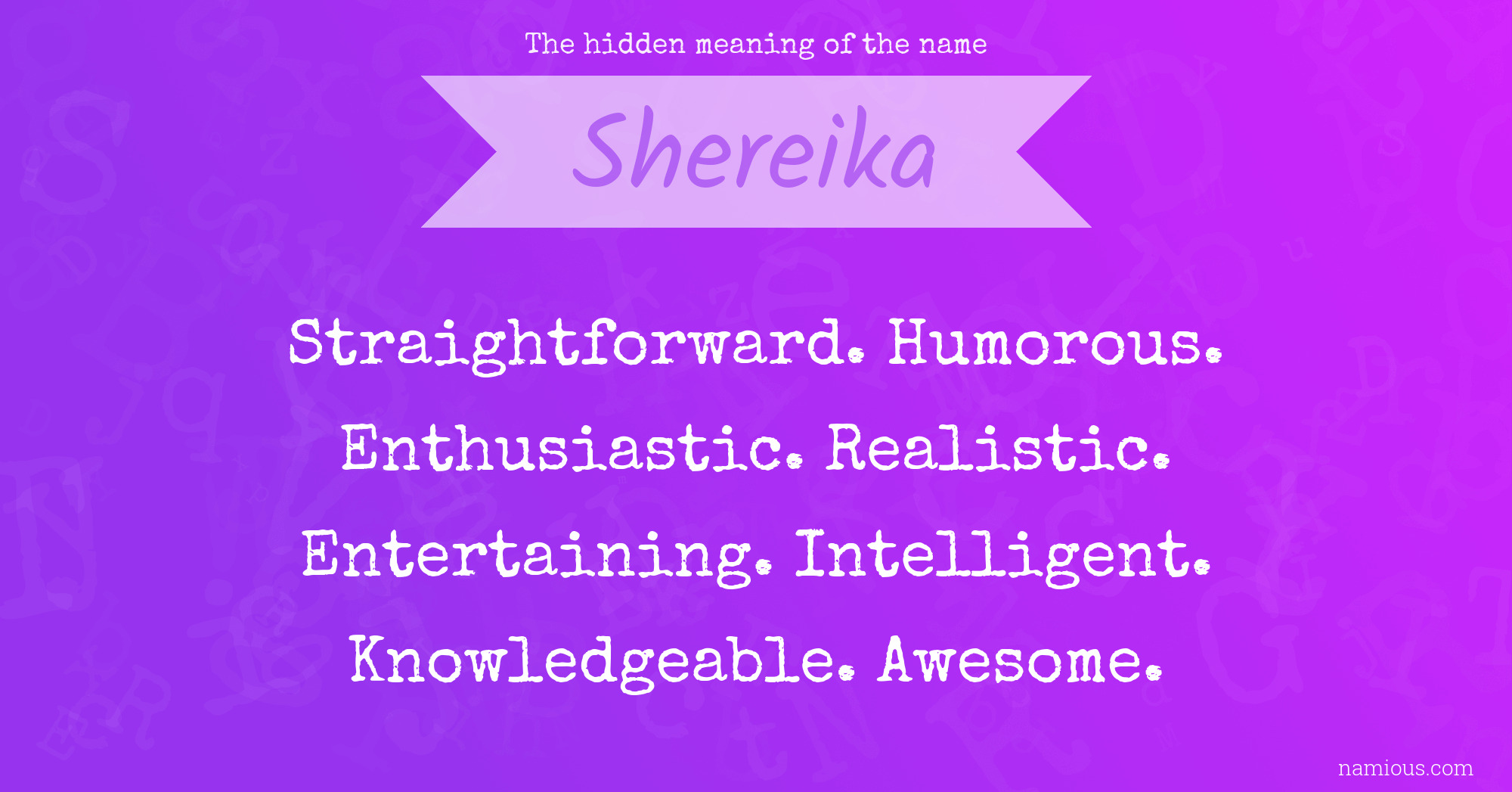 The hidden meaning of the name Shereika