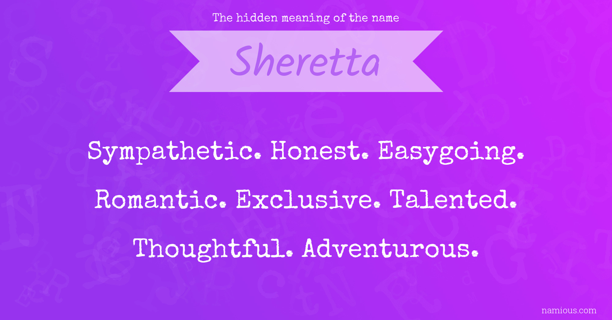 The hidden meaning of the name Sheretta