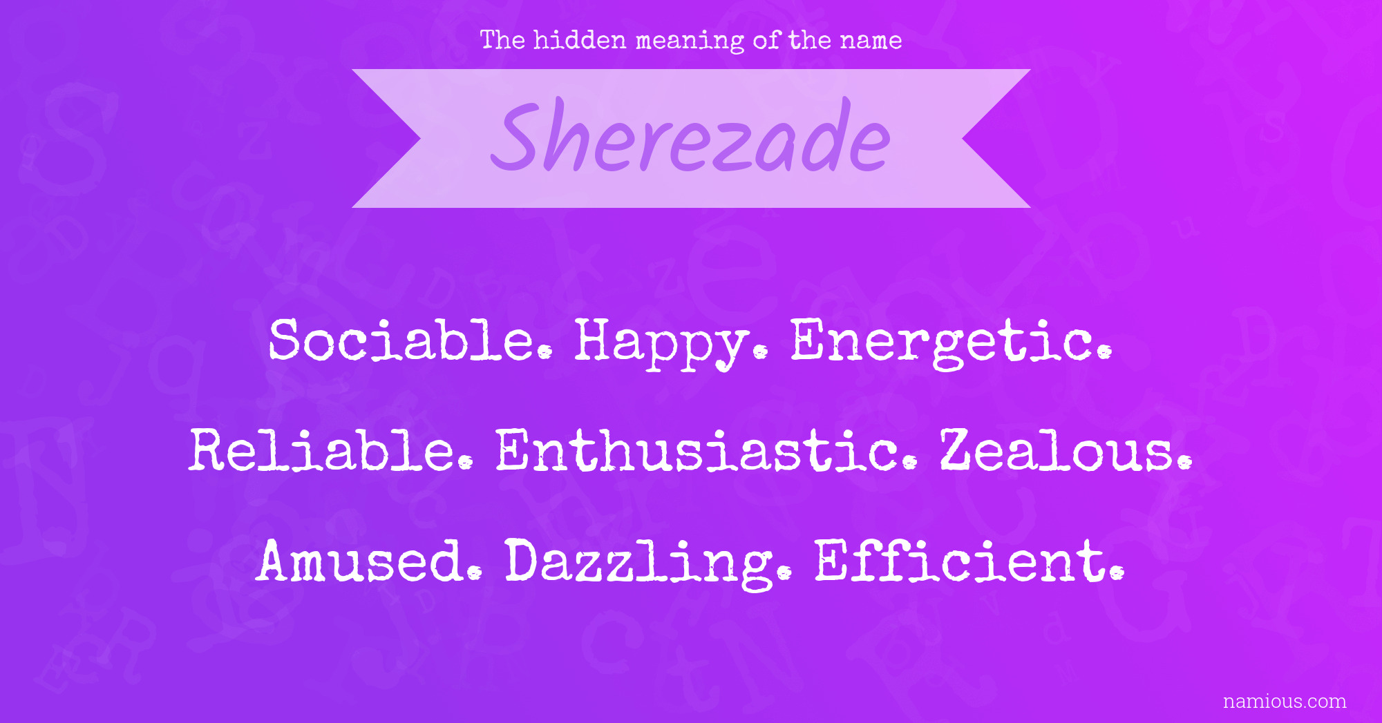 The hidden meaning of the name Sherezade