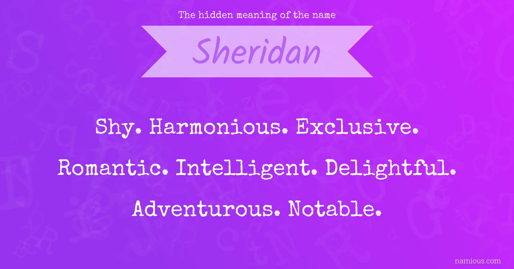 The hidden meaning of the name Sheridan