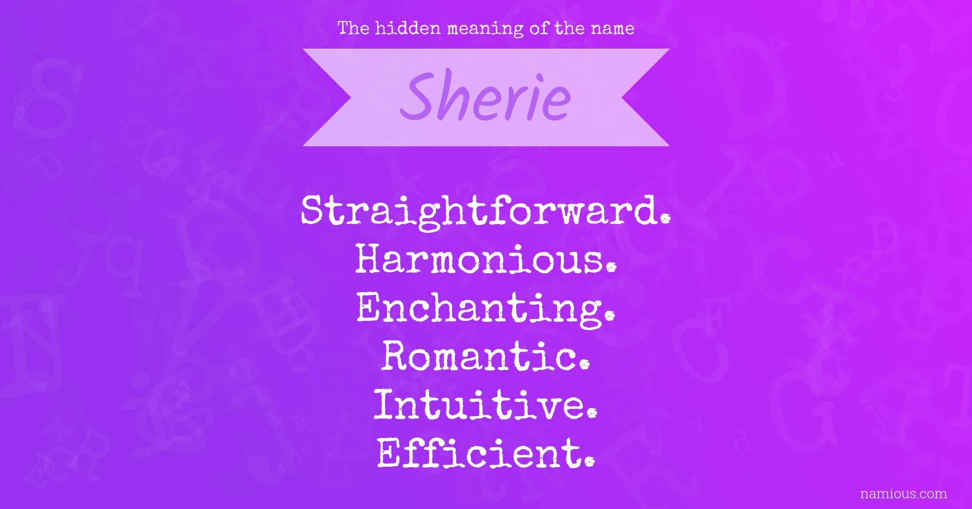 The hidden meaning of the name Sherie