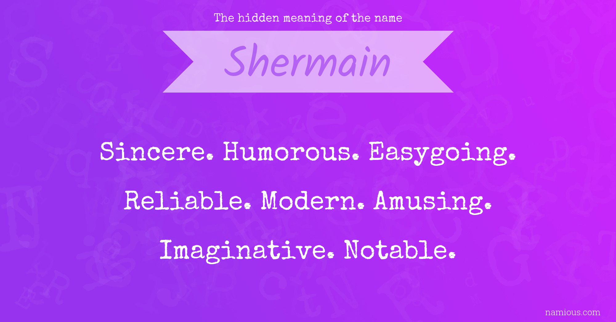 The hidden meaning of the name Shermain