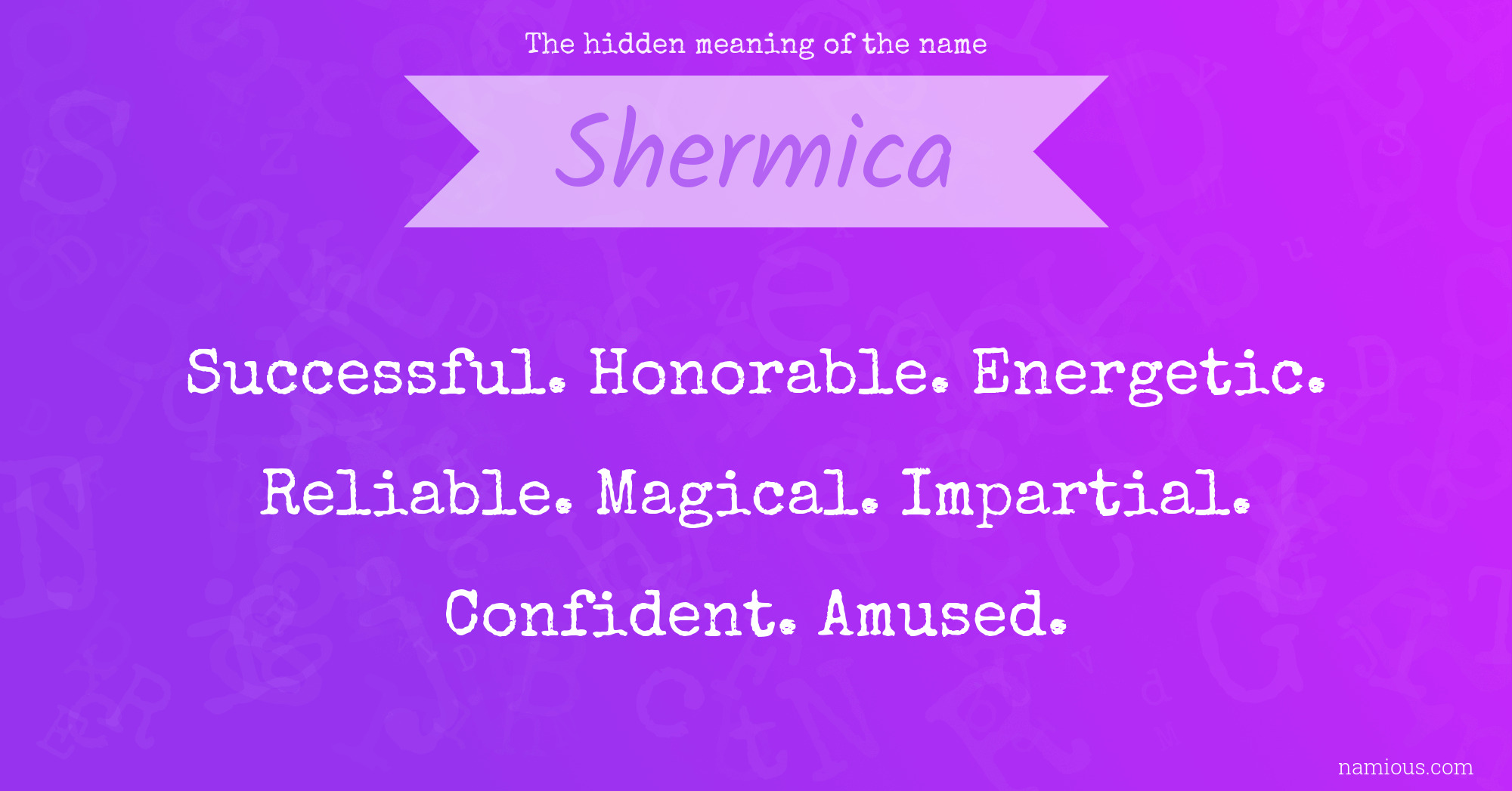 The hidden meaning of the name Shermica