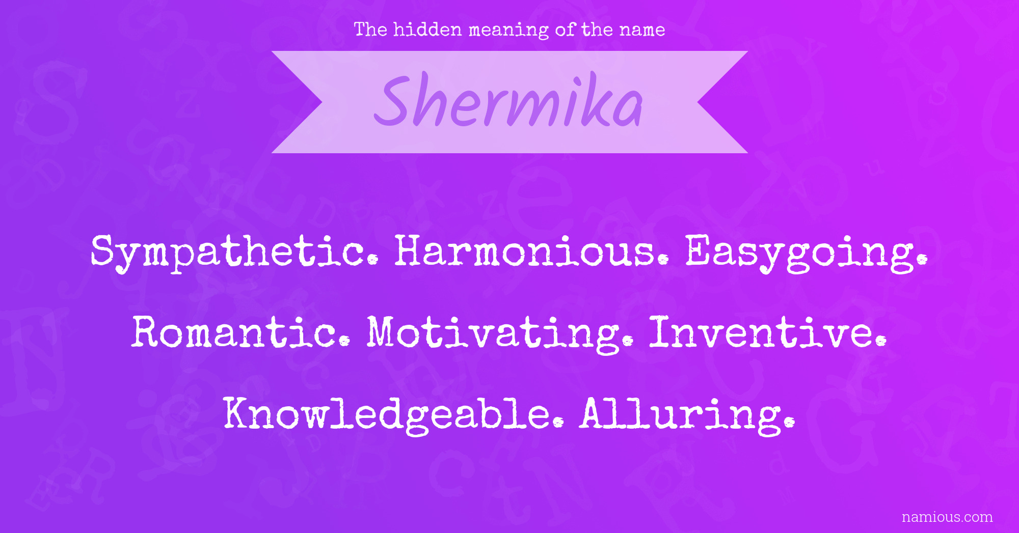 The hidden meaning of the name Shermika