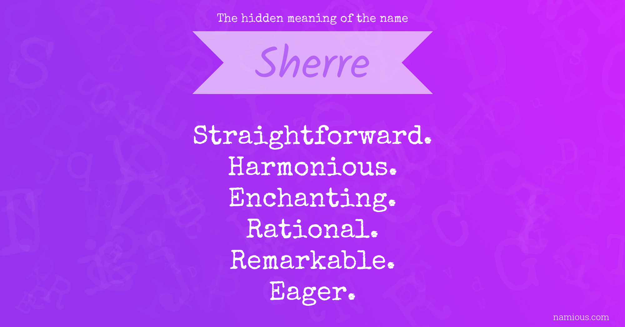 The hidden meaning of the name Sherre