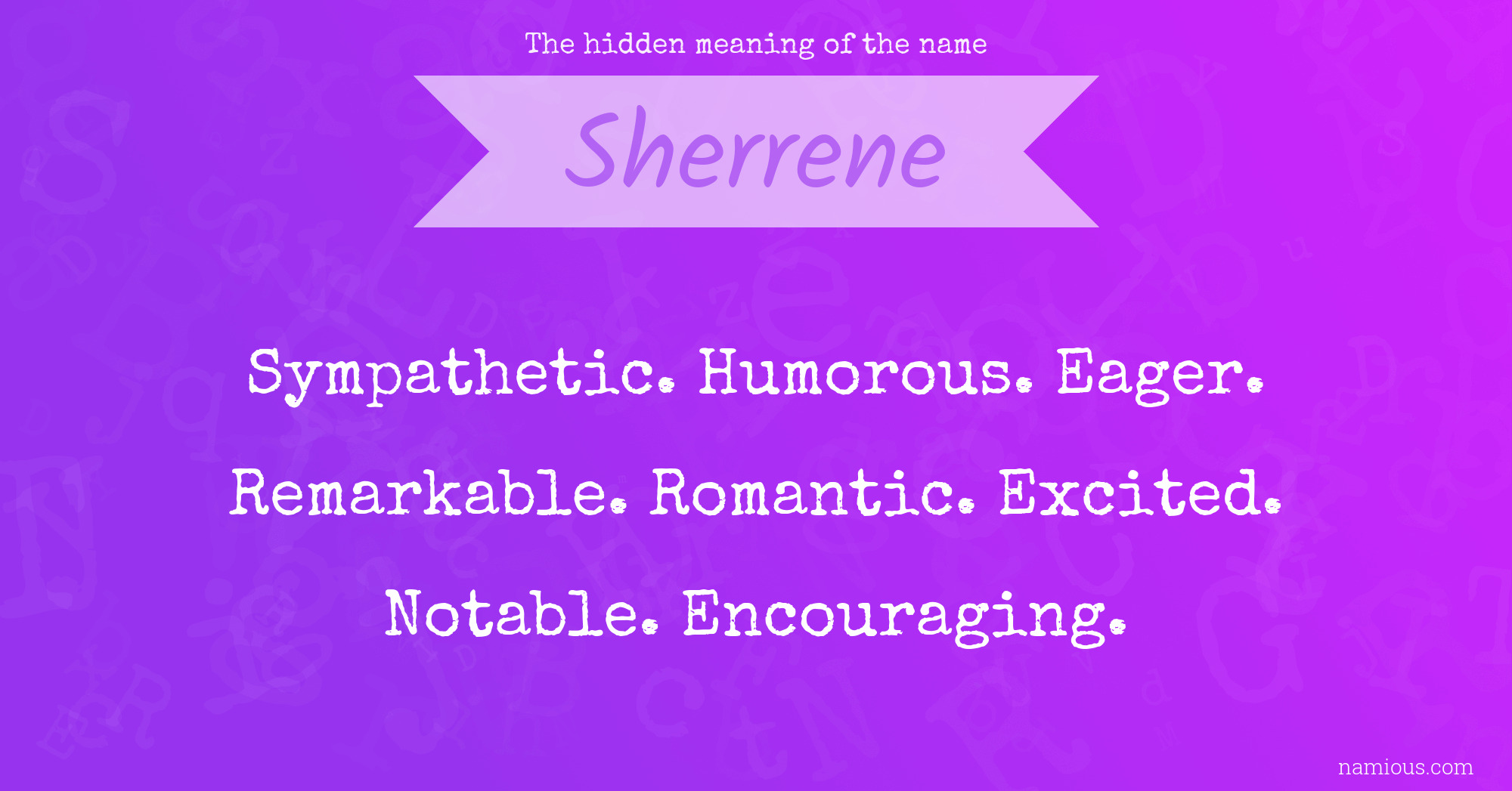 The hidden meaning of the name Sherrene