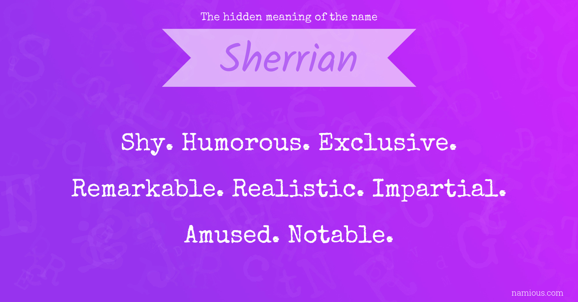 The hidden meaning of the name Sherrian