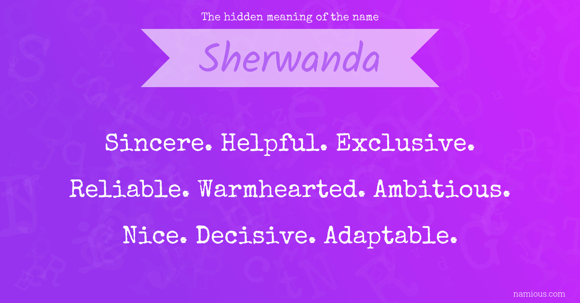 The hidden meaning of the name Sherwanda