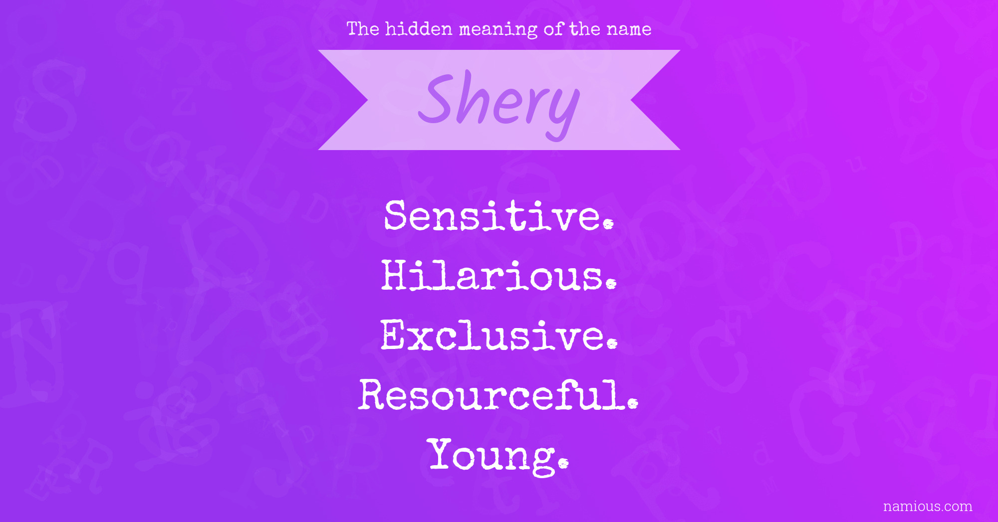 The hidden meaning of the name Shery