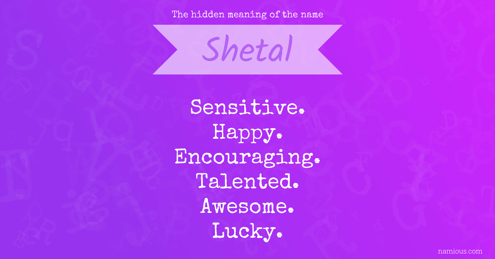 The hidden meaning of the name Shetal