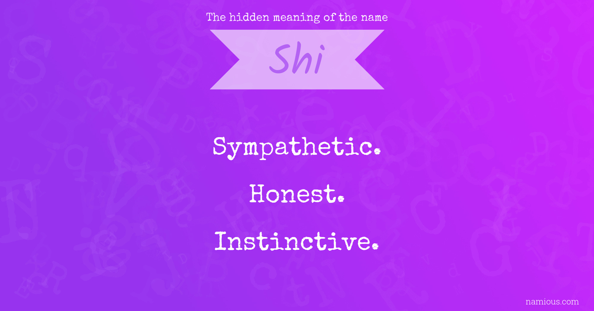 The hidden meaning of the name Shi