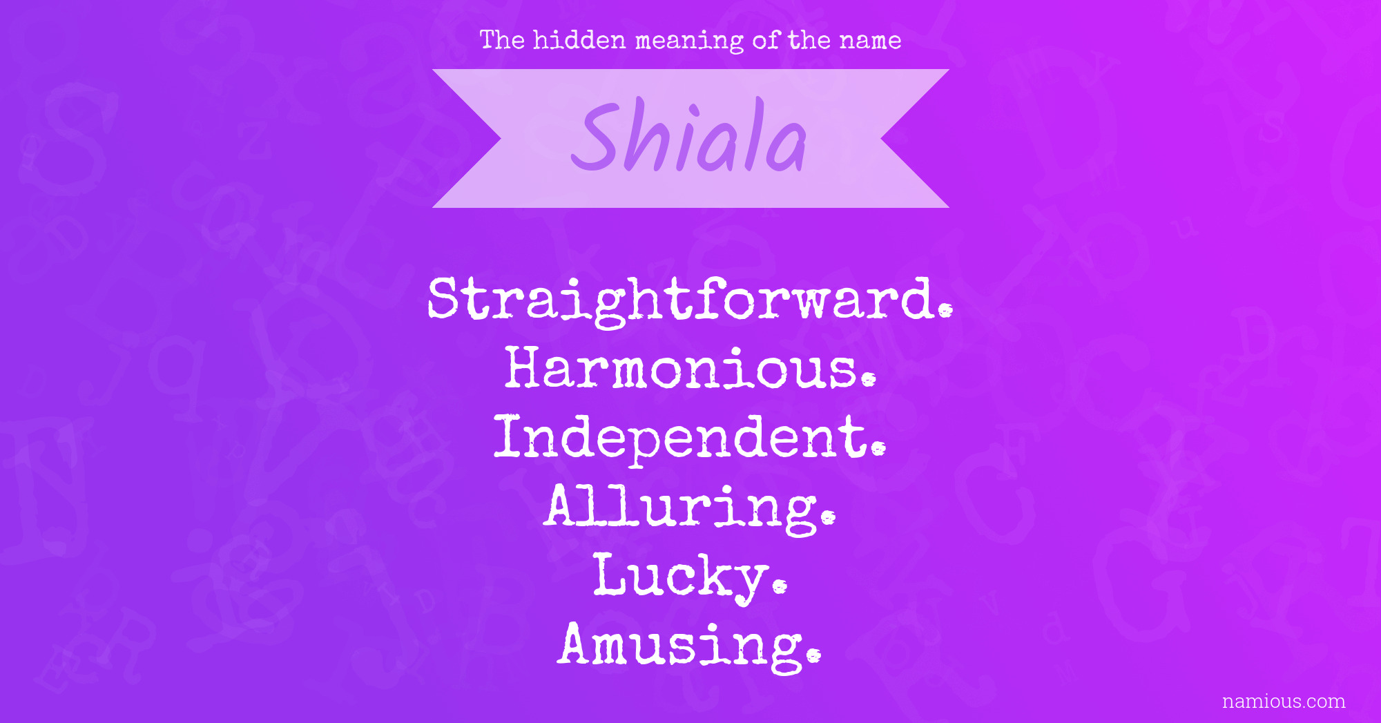 The hidden meaning of the name Shiala