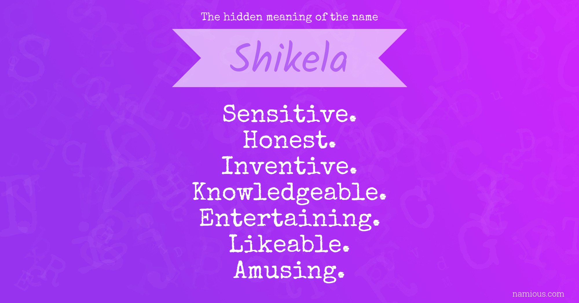 The hidden meaning of the name Shikela