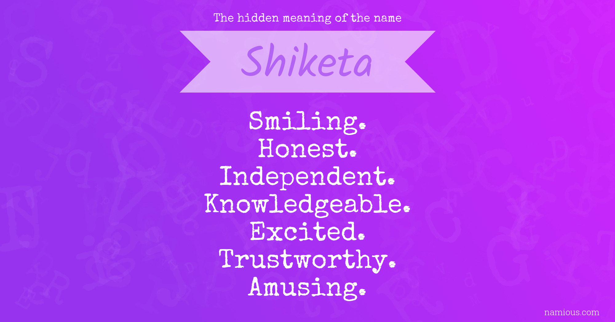 The hidden meaning of the name Shiketa