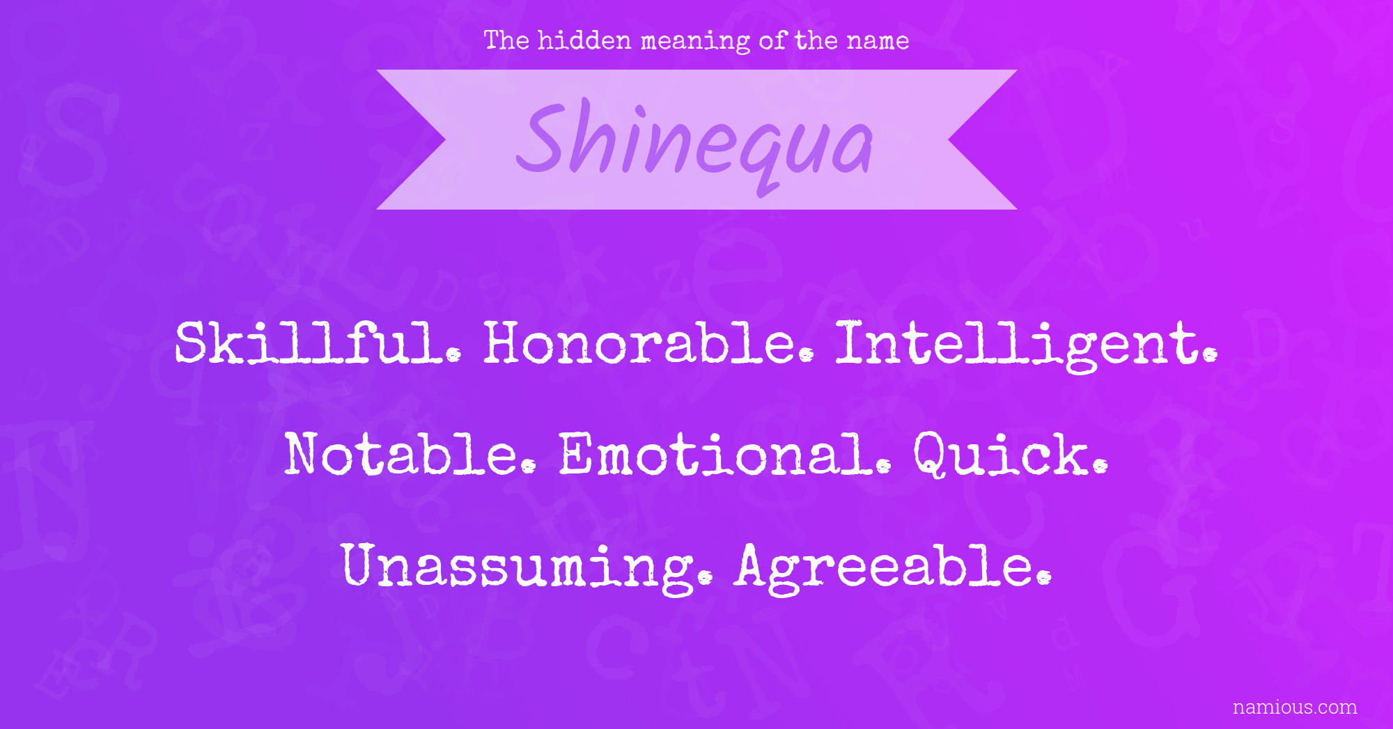 The hidden meaning of the name Shinequa