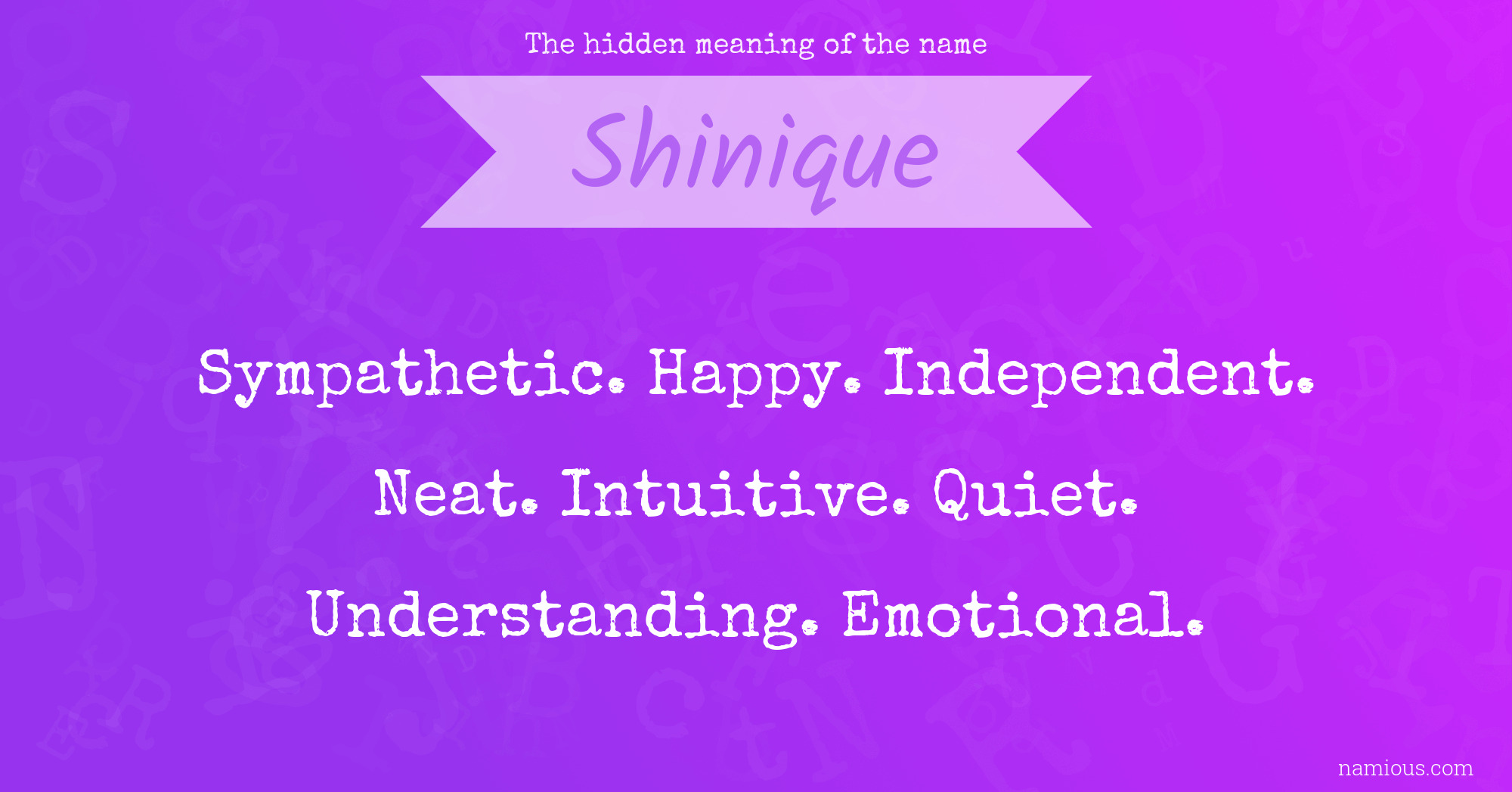 The hidden meaning of the name Shinique