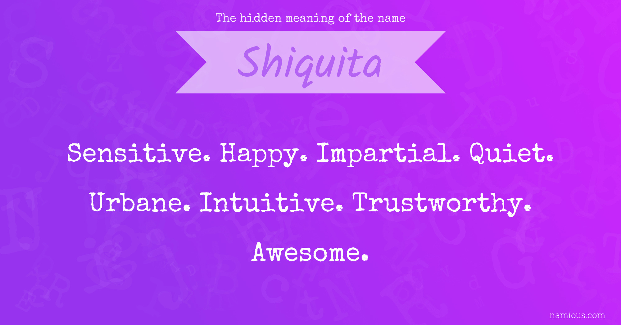 The hidden meaning of the name Shiquita