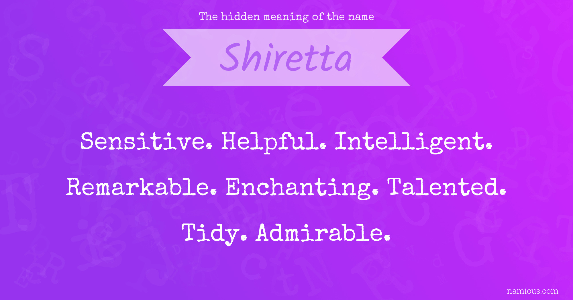 The hidden meaning of the name Shiretta