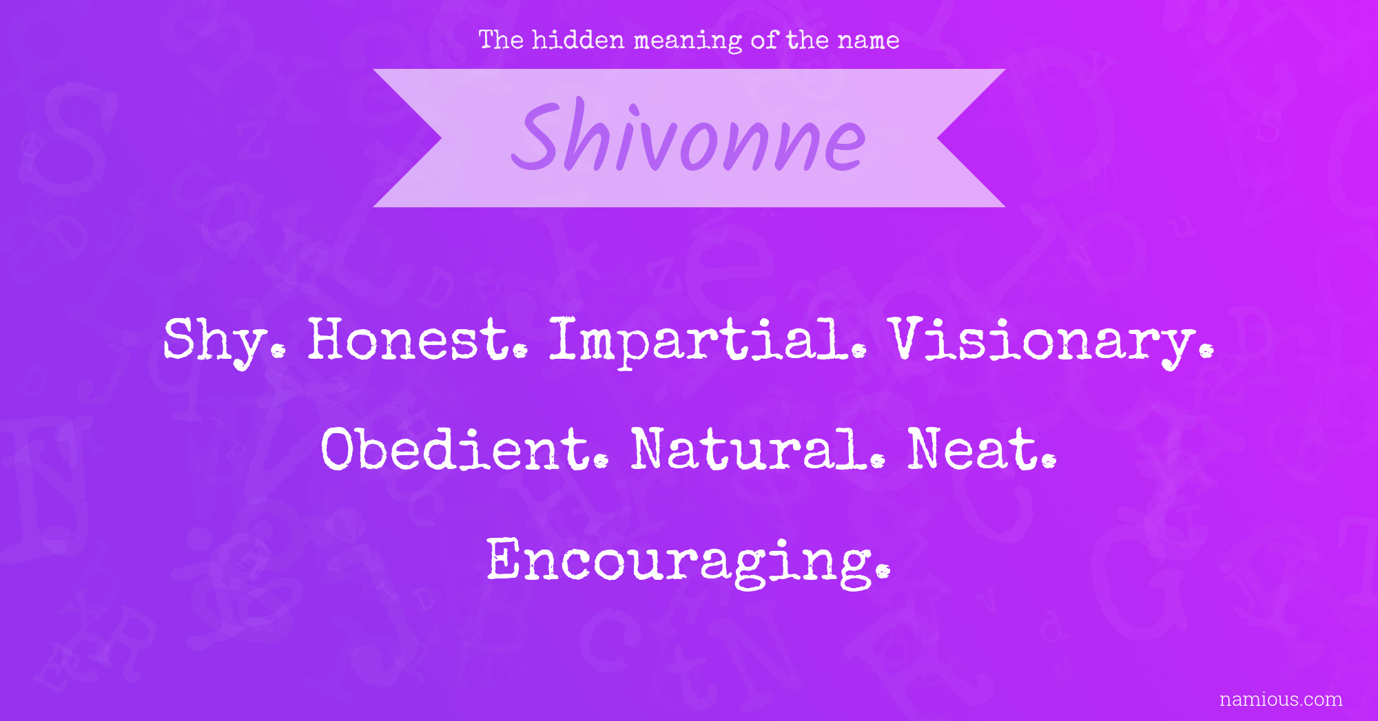 The hidden meaning of the name Shivonne