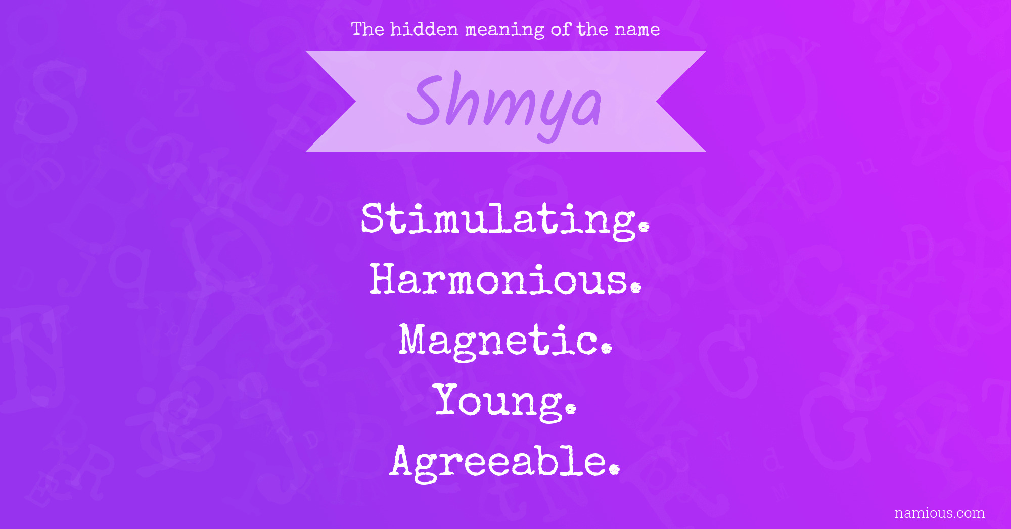 The hidden meaning of the name Shmya