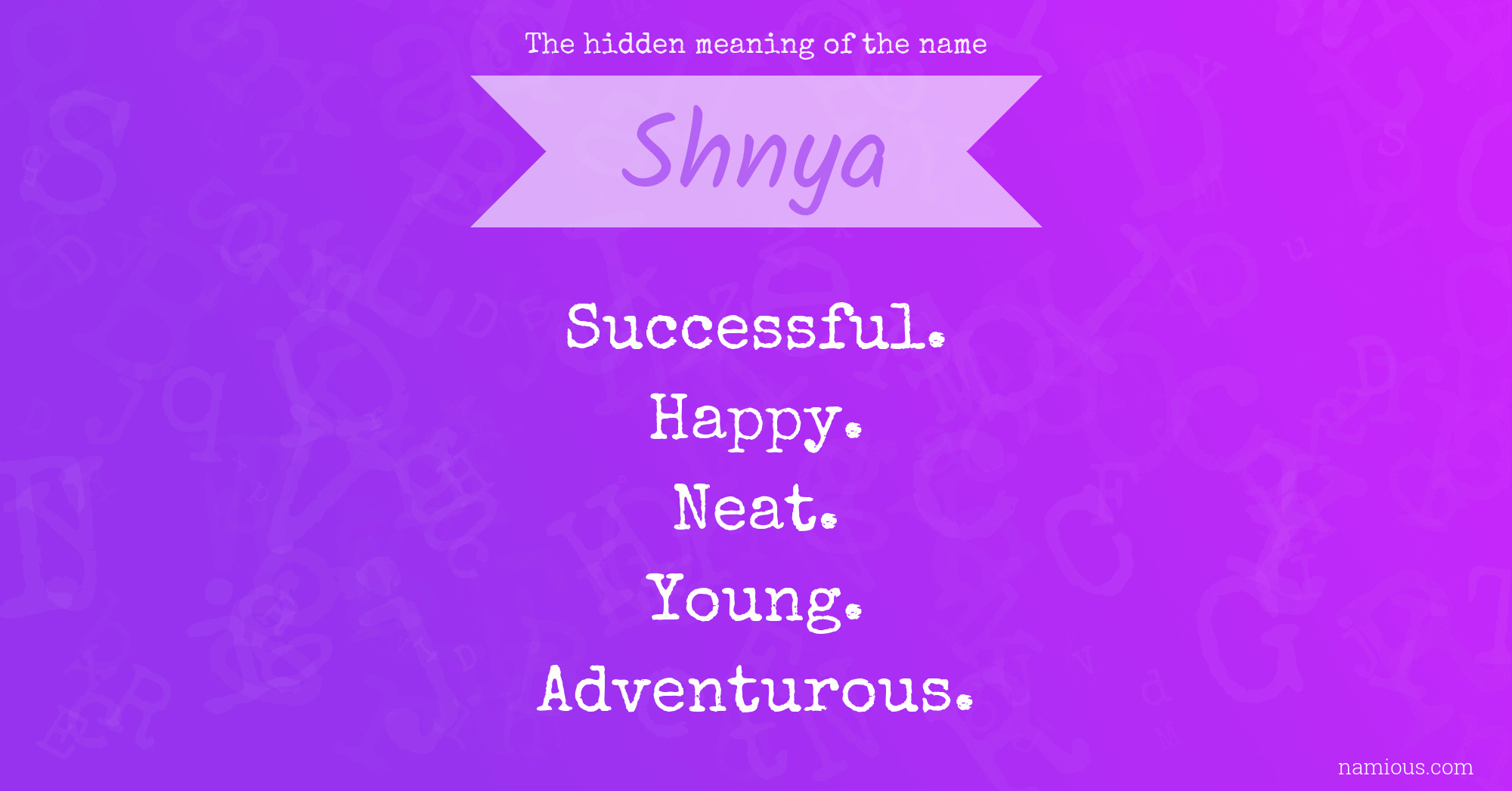 The hidden meaning of the name Shnya